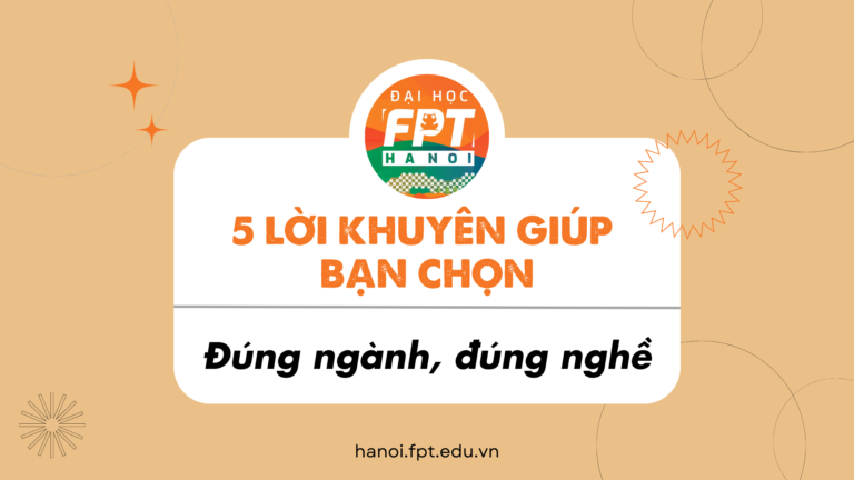 5 lời khuyên giúp 2k4 chọn đúng ngành, đúng nghề