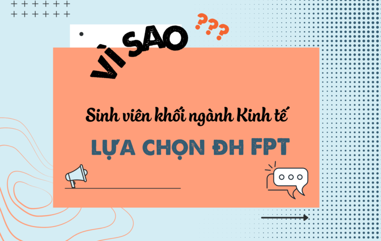 Vì sao sinh viên khối ngành Quản trị kinh doanh lựa chọn Đại học FPT?