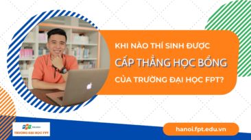 Khi nào thí sinh được cấp thẳng học bổng của Trường Đại học FPT?