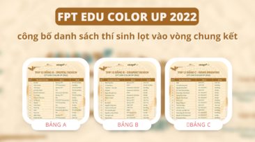 FPT Edu Color Up 2022 công bố danh sách thí sinh lọt vào vòng chung kết