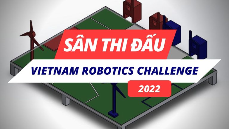 Sơ đồ sân thi đấu cuộc thi Vietnam Robotics Challenge 2022