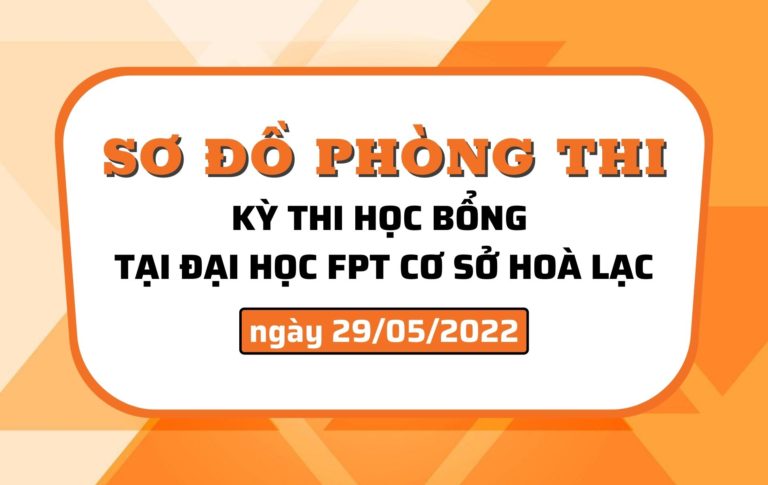 Sơ đồ phòng thi kỳ thi học bổng 29/5 tại Đại học FPT cơ sở Hoà Lạc