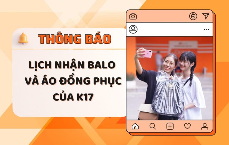 THÔNG BÁO: LỊCH NHẬN BALO VÀ ÁO ĐỒNG PHỤC CỦA SINH VIÊN K17