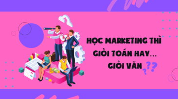 Học Marketing cần giỏi Toán hay… giỏi Văn?