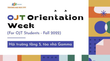 OJT Orientation Week - tuần lễ định hướng dành riêng cho sinh viên đi thực tập kỳ Fall 2022