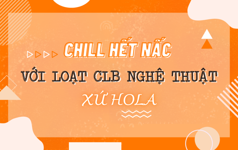 Chill hết nấc với loạt CLB nghệ thuật xứ Hola