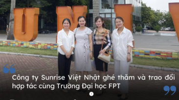 Đại học FPT Hà Nội trao đổi hợp tác với Công ty cổ phần thương mại và dịch vụ Sunrise Việt Nhật