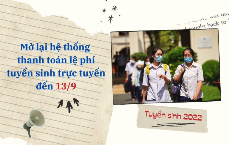 [Tuyển sinh] Mở lại hệ thống thanh toán lệ phí tuyển sinh trực tuyến đến 13/9