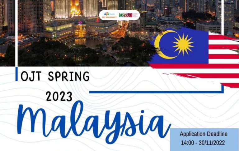 [OJT SPRING 2023] Cơ hội thực tập tại Malaysia dành cho sinh viên ĐH FPT