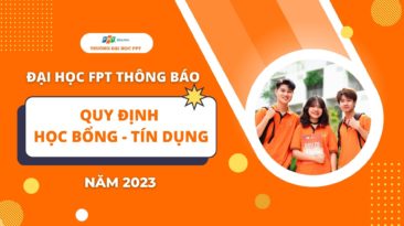 Đại học FPT thông báo quy định Học bổng - Tín dụng năm 2023