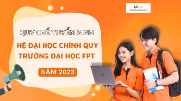 Quy chế tuyển sinh chính thức Trường Đại học FPT năm 2023