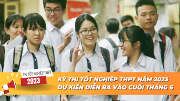 Lịch thi tốt nghiệp THPT năm 2023 dự kiến diễn ra sớm hơn