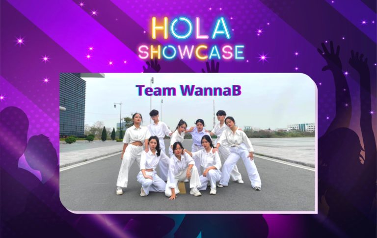 Đến Hola Showcase để bước ra khỏi vùng an toàn - Team WannaB | THPT Chuyên Nguyễn Trãi, Hải Dương