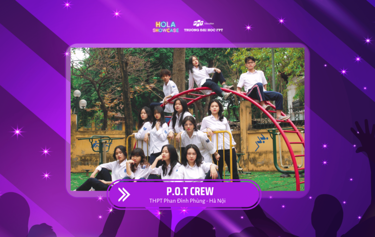 Hết mình cho thanh xuân rực cháy - P.O.T Crew | THPT Phan Đình Phùng 