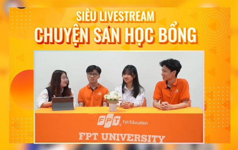 Siêu Livestream giải đáp mọi thắc mắc về săn học bổng Đại học FPT