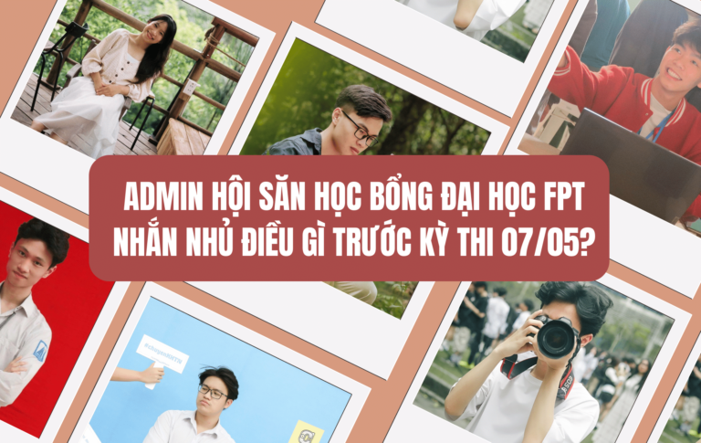 Dàn Admin Hội săn học bổng Đại học FPT gửi lời chúc tới 2k5 trong kỳ thi 07/05