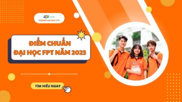 Chi tiết điểm chuẩn Trường Đại học FPT năm 2023