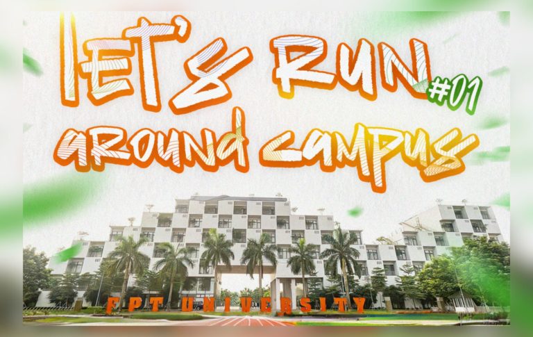 SINH VIÊN ĐẠI HỌC FPT HÀ NỘI SẴN SÀNG CHO GIẢI CHẠY FES - LET’S RUN AROUND CAMPUS