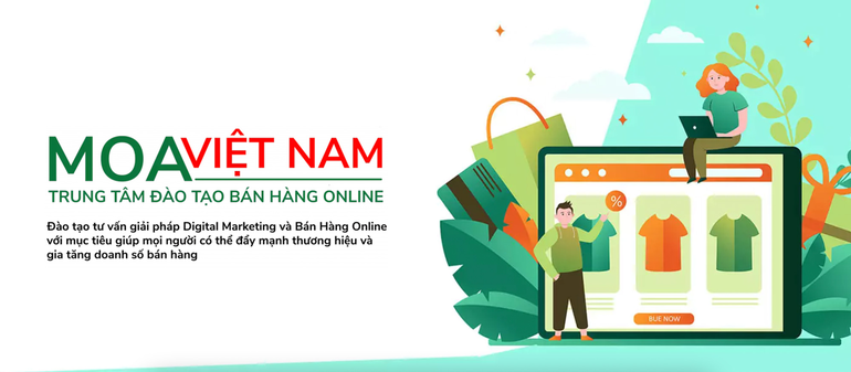 MOA Việt Nam với 8 năm đào tạo Digital Marketing là lựa chọn đáng tin cậy cho người mới bắt đầu học
