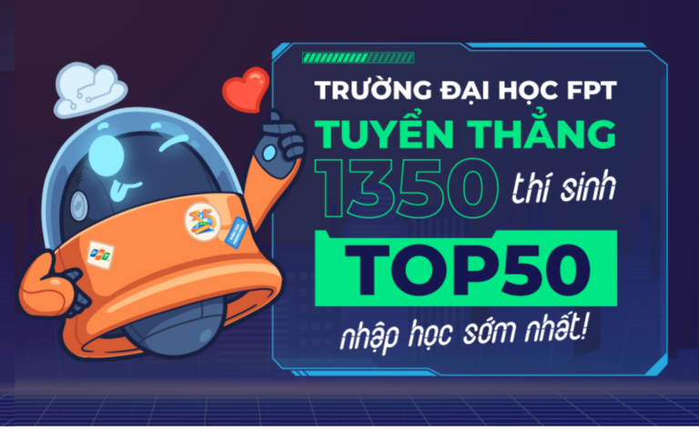 Kỷ niệm FPT 35 năm, Đại học FPT tuyển thẳng 1350 thí sinh TOP50 nhập học sớm nhất