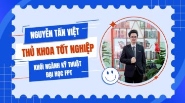 “Đừng ngại kết nối, luôn có người có thể cho ta lời khuyên” – Tấn Việt | Thủ khoa tốt nghiệp ĐH FPT