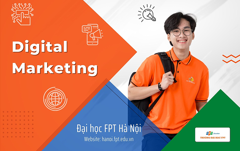 Đại học FPT là 1 trong những đơn vị đào tạo ngành Digital Marketing chất lượng cao tại Việt Nam