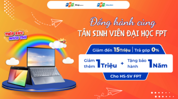 Ưu đãi mua Laptop dành cho tân sinh viên Đại học FPT