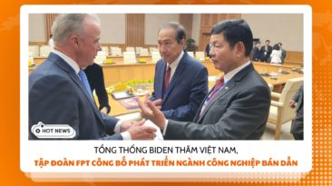 Tổng thống Biden thăm Việt Nam, FPT công bố phát triển ngành công nghiệp bán dẫn