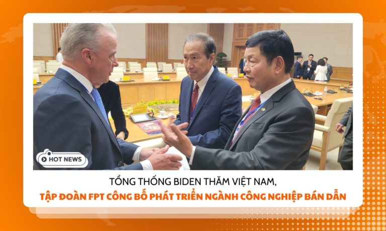 Tổng thống Biden thăm Việt Nam, FPT công bố phát triển ngành công nghiệp bán dẫn