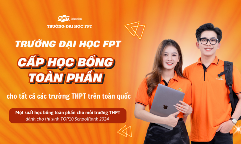 Trường Đại học FPT thông báo cấp học bổng toàn phần cho tất cả các trường THPT trên toàn quốc năm 2024