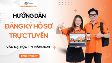 Hướng dẫn nộp hồ sơ trực tuyến vào Đại học FPT năm 2024