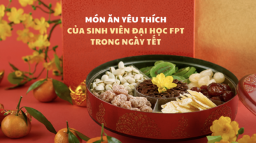Khám phá món ăn yêu thích của sinh viên Đại học FPT trong ngày Tết Nguyên Đán