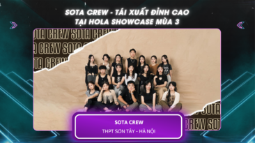 SOTA CREW - Tái xuất đỉnh cao tại Hola Showcase mùa 3