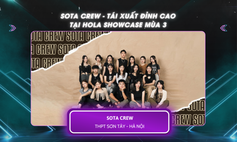 SOTA CREW - Tái xuất đỉnh cao tại Hola Showcase mùa 3