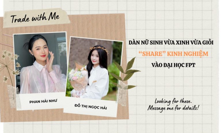 Dàn nữ sinh vừa xinh vừa giỏi “share” kinh nghiệm vào Trường ĐH FPT