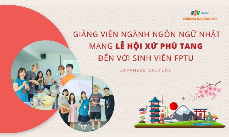 Giảng viên ngành Ngôn ngữ Nhật mang lễ hội “xứ Phù Tang” đến với sinh viên FPTU