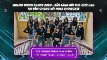 Quang Trung Dance Crew - Sẵn sàng bứt phá giới hạn tại Đêm Chung Kết Hola Showcase