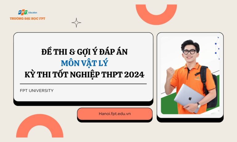 Đề thi và gợi ý đáp án môn Vật Lý kỳ thi Tốt nghiệp THPT 2024 (24 mã đề)