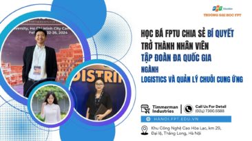 Học bá FPTU chia sẻ bí quyết trở thành nhân viên Tập đoàn đa quốc gia ngành Logistics và Quản lý chuỗi cung ứng