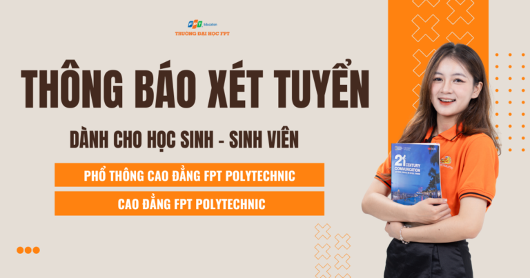 ĐIỀU KIỆN TRÚNG TUYỂN ĐH FPT DÀNH RIÊNG CHO PHỔ THÔNG CAO ĐẲNG FPT POLYTECHNIC VÀ  CAO ĐẲNG FPT POLYTECHNIC