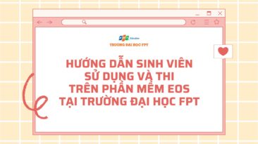 HƯỚNG DẪN SINH VIÊN SỬ DỤNG VÀ THI TRÊN PHẦN MỀM EOS TẠI TRƯỜNG ĐẠI HỌC FPT