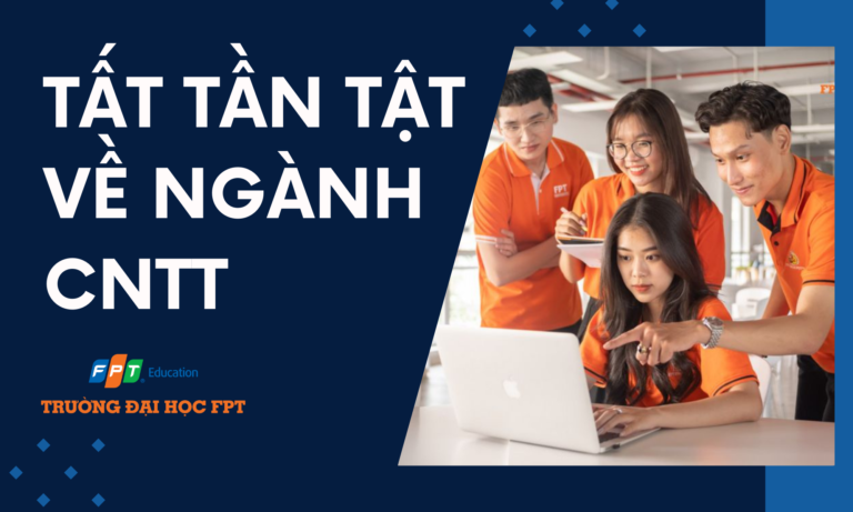 Tất tần tật về Khối ngành Công nghệ thông tin tại Đại học FPT