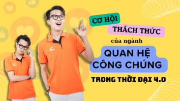 Cơ hội và thách thức của ngành Quan hệ công chúng trong thời đại 4.0