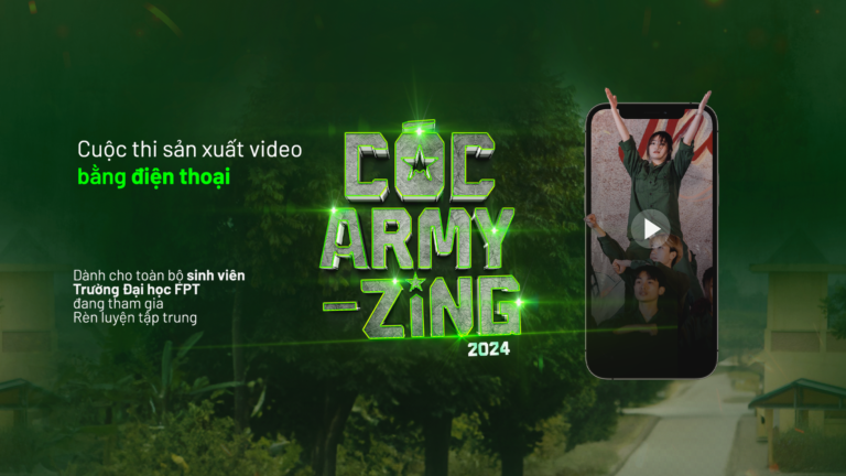 Cóc Army-Zing 2024: Cuộc thi sản xuất video bằng điện thoại dành cho sinh viên FPTU trong kỳ quân sự